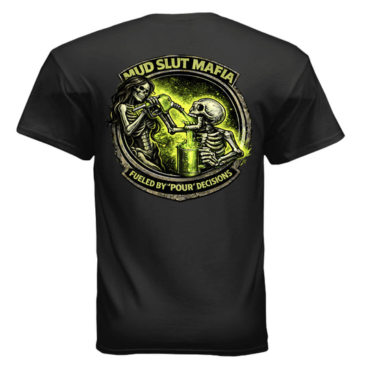 Fueled by Pour Decisions Tshirt