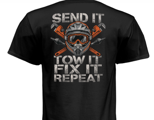 SEND IT. TOW IT. FIX IT. REPEAT.